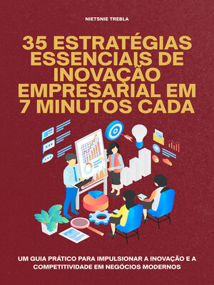 cover image of 35 Estratégias Essenciais de Inovação Empresarial em 7 Minutos Cada